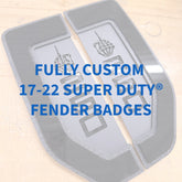 Insignias para guardabarros totalmente personalizadas: cargue la suya propia. Compatible con Super Duty® 2017-2022: F250, F350, F450