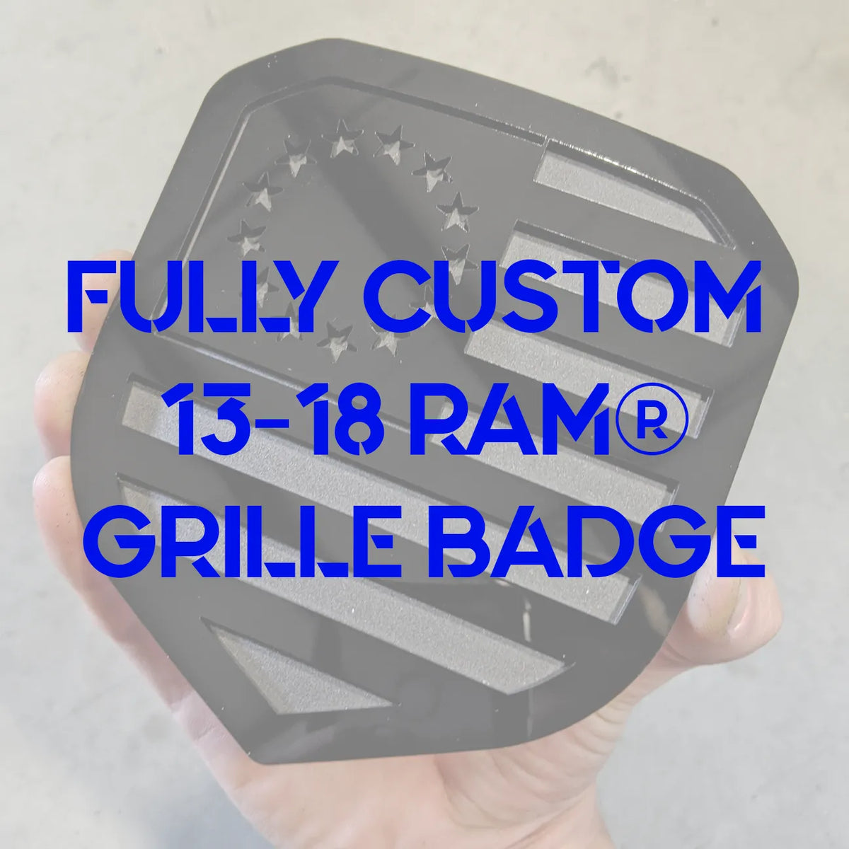 CUSTOM Badge - Fits 2013-2018 Dodge® Ram® Grille -1500, 2500, 3500 - Upload your Own